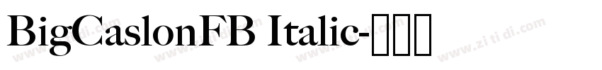 BigCaslonFB Italic字体转换